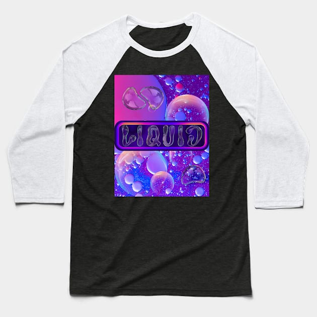 Liquid Vibe Baseball T-Shirt by DvsPrime8